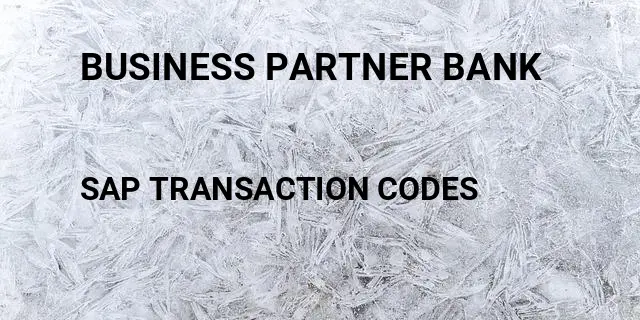 Business partner bank Tcode in SAP