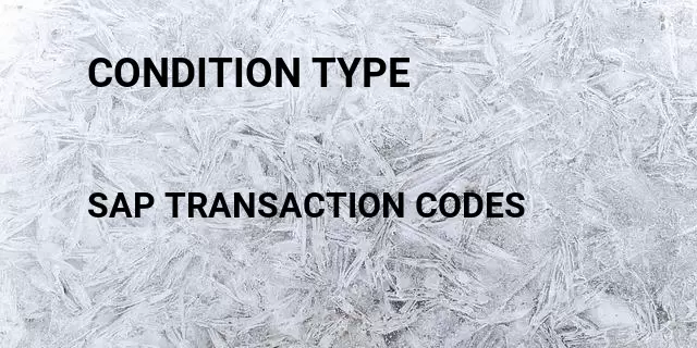 Condition type Tcode in SAP