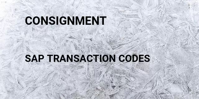 Consignment Tcode in SAP