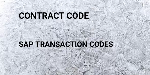 Contract code Tcode in SAP