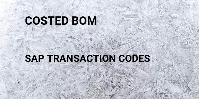 Costed bom Tcode in SAP