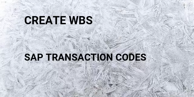 Create wbs Tcode in SAP