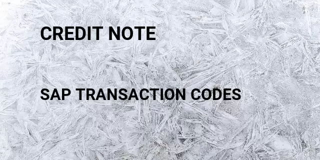 Credit note Tcode in SAP