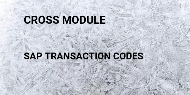 Cross module Tcode in SAP