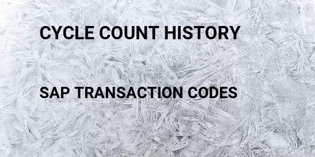 Cycle count history Tcode in SAP