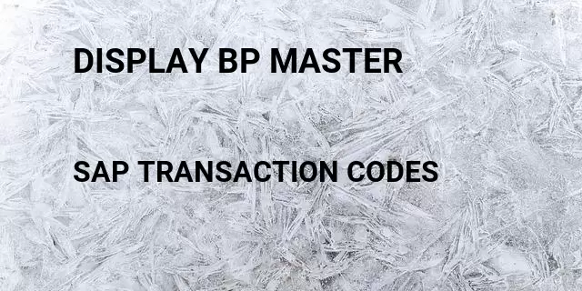 Display bp master Tcode in SAP