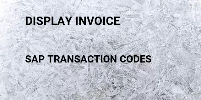 Display invoice  Tcode in SAP