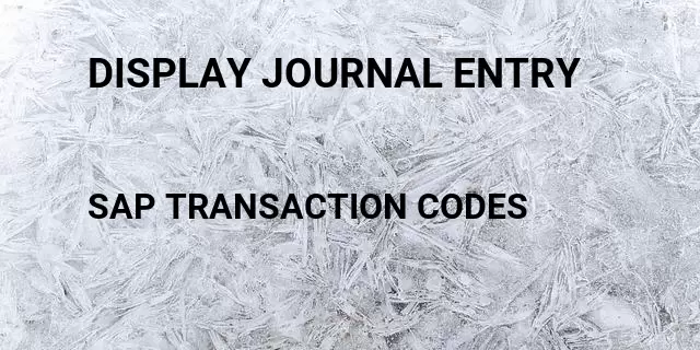 Display journal entry Tcode in SAP