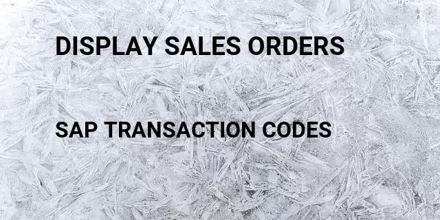 Display sales orders Tcode in SAP