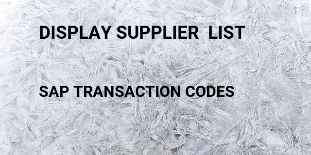 Display supplier  list Tcode in SAP