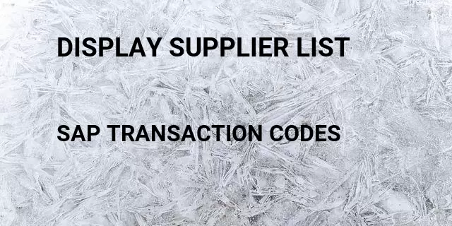 Display supplier list Tcode in SAP