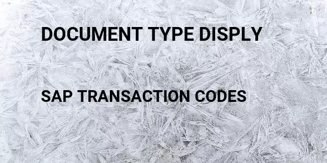 Document type disply Tcode in SAP