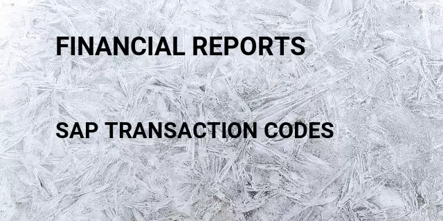 Financial reports Tcode in SAP