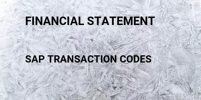 Financial statement Tcode in SAP