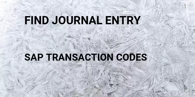 Find journal entry Tcode in SAP