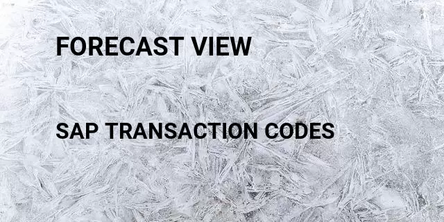 Forecast view Tcode in SAP