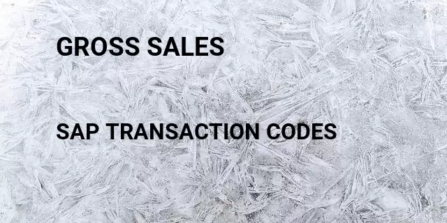Gross sales Tcode in SAP
