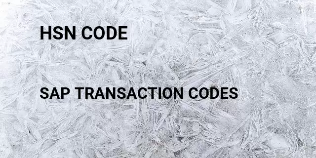 Hsn code Tcode in SAP