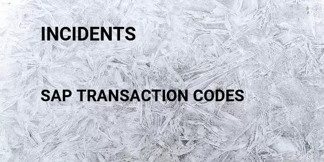 Incidents Tcode in SAP