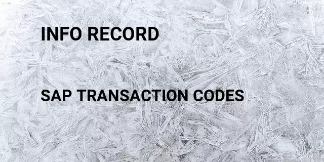 Info record Tcode in SAP | Transaction Codes List