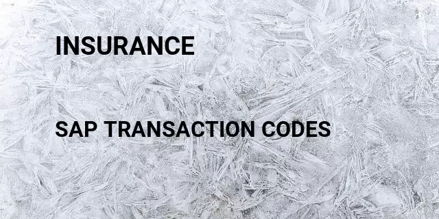 Insurance Tcode in SAP