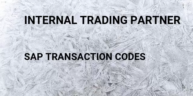 Internal trading partner Tcode in SAP