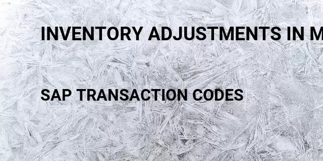 Inventory adjustments in mb51 Tcode in SAP