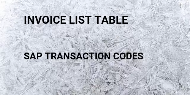Invoice list table Tcode in SAP