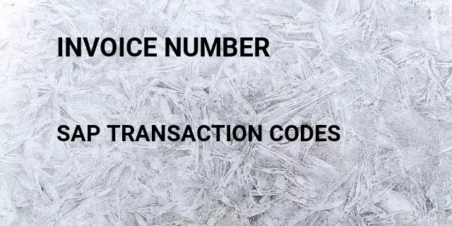 Invoice number Tcode in SAP