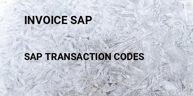 Invoice sap Tcode in SAP