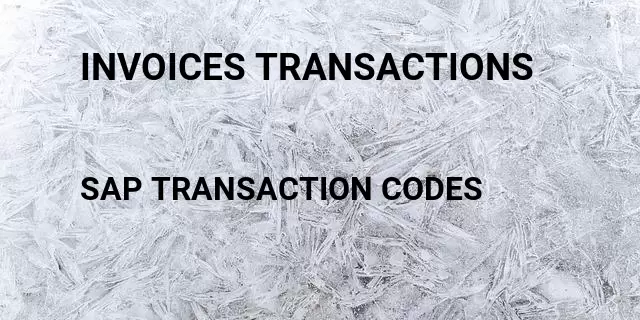 Invoices transactions Tcode in SAP