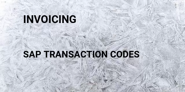 Invoicing Tcode in SAP