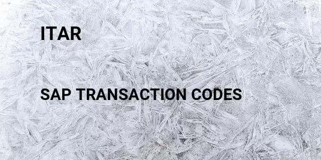 Itar Tcode in SAP
