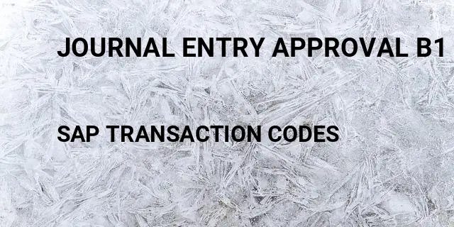 journal-entry-approval-b1-tcode-in-sap-transaction-codes-list