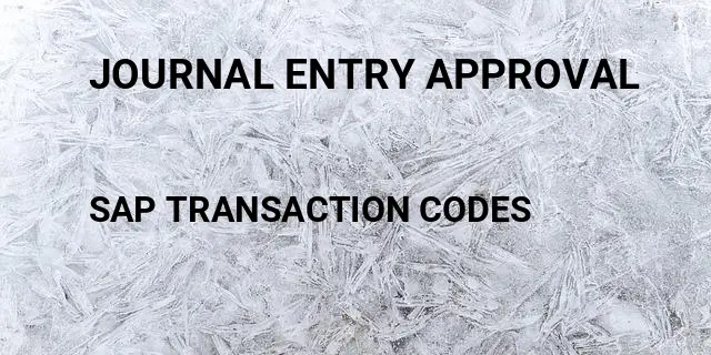 Journal entry approval Tcode in SAP