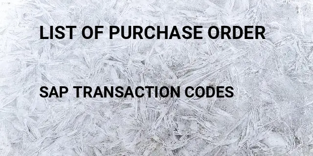 List of purchase order Tcode in SAP