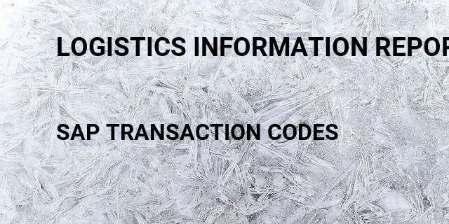 Logistics information reports (stock) Tcode in SAP
