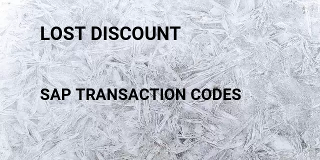 Lost discount Tcode in SAP