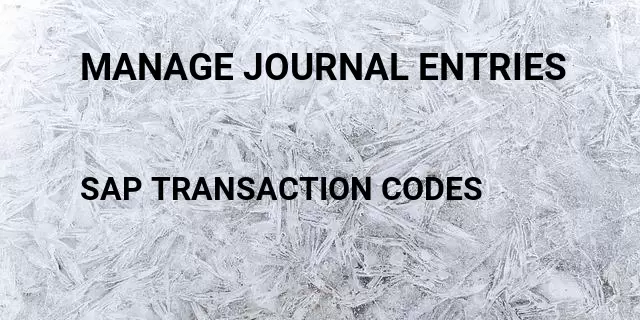 Manage journal entries Tcode in SAP