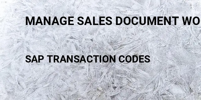 Manage sales document workflow sap Tcode in SAP