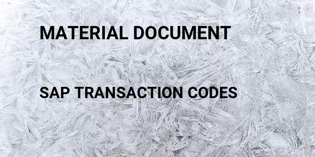 Material document Tcode in SAP