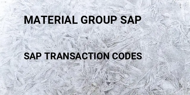 Material group sap Tcode in SAP
