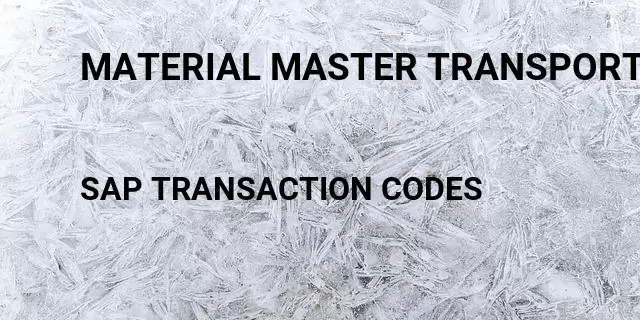 Material master transport Tcode in SAP