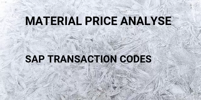 Material price analyse Tcode in SAP