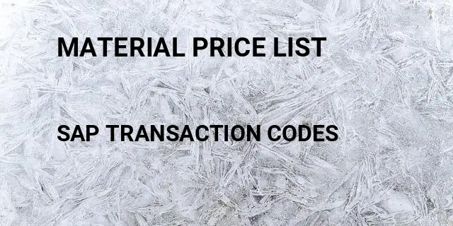 Material price list Tcode in SAP