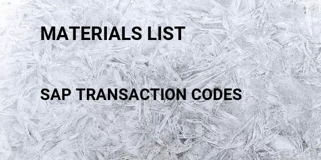 Materials list Tcode in SAP