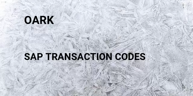 Oark Tcode in SAP