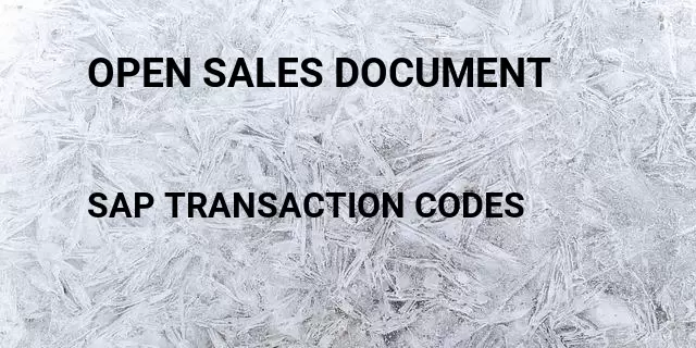 Open sales document Tcode in SAP