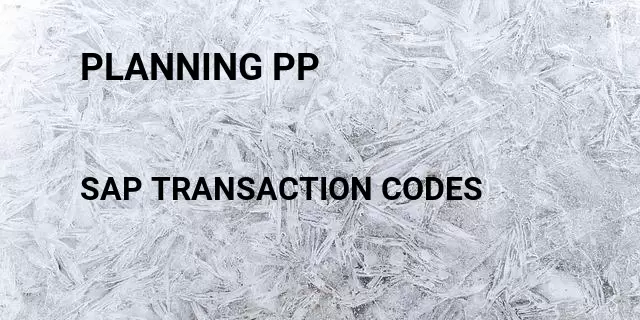 Planning pp Tcode in SAP