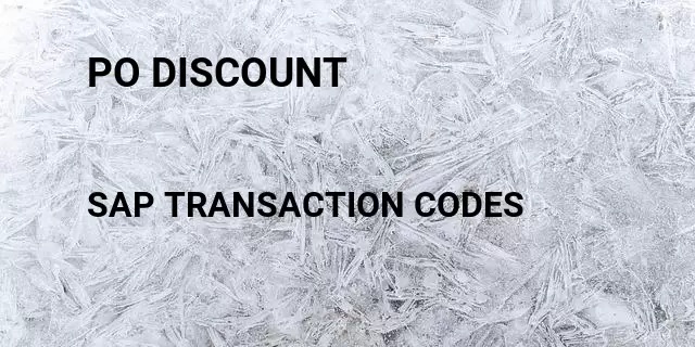 Po discount Tcode in SAP